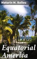   Equatorial America