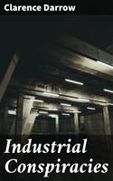   Industrial Conspiracies