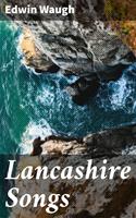   Lancashire Songs