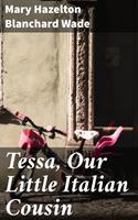   Tessa, Our Little Italian Cousin