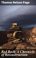  Red Rock: A Chronicle of Reconstruction