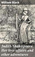   Judith Shakespeare: Her love affairs and other adventures