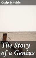   The Story of a Genius
