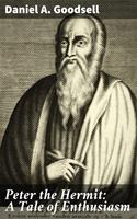   Peter the Hermit: A Tale of Enthusiasm