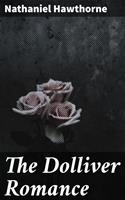   The Dolliver Romance