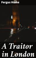   A Traitor in London