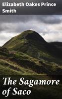   The Sagamore of Saco