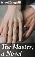   The Master; a Novel