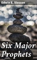   Six Major Prophets