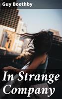   In Strange Company
