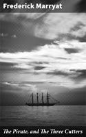   The Pirate, and The Three Cutters