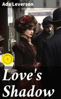  Love's Shadow