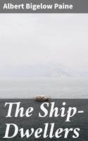   The Ship-Dwellers
