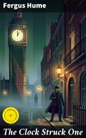   The Clock Struck One