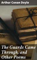   The Guards Came Through, and Other Poems