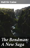   The Bondman: A New Saga
