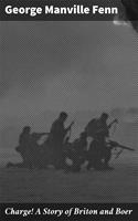   Charge! A Story of Briton and Boer