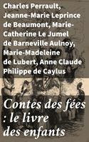   Contes des f&eacute;es : le livre des enfants