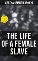   The Life of a Female Slave