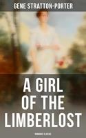   A Girl of the Limberlost (Romance Classic)