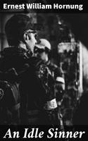   An Idle Sinner