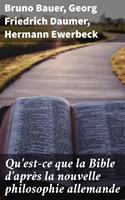 Qu'est-ce que la Bible d'après la nouvelle philosophie allemande