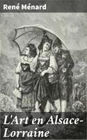  L'Art en Alsace-Lorraine