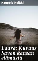 Laara: Kuvaus Savon kansan elämästä