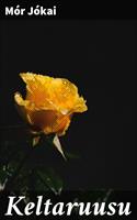   Keltaruusu