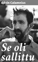  Se oli sallittu