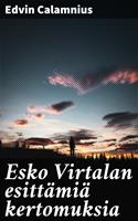 Esko Virtalan esittämiä kertomuksia