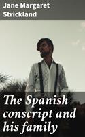   The Spanish conscript and his family
