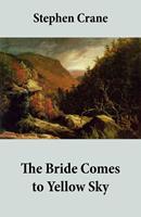   The Bride Comes to Yellow Sky