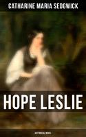   Hope Leslie (Historical Novel)