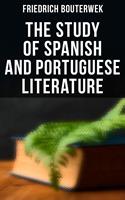   The Study of Spanish and Portuguese Literature