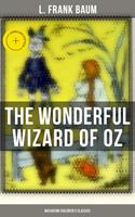   The Wonderful Wizard of OZ (Musaicum Children's Classics)