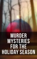   Murder Mysteries for the Holiday Season