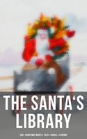   The Santa's Library: 450+ Christmas Novels, Tales, Carols & Legends