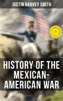   History of the Mexican-American War