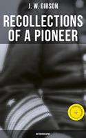   Recollections of a Pioneer (Autobiography)