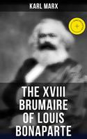   The XVIII Brumaire of Louis Bonaparte