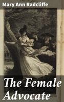   The Female Advocate