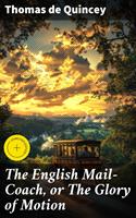   The English Mail-Coach, or The Glory of Motion