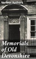   Memorials of Old Devonshire