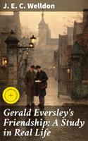   Gerald Eversley's Friendship: A Study in Real Life