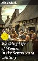   Working Life of Women in the Seventeenth Century