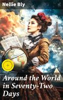   Around the World in Seventy-Two Days