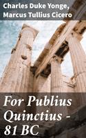   For Publius Quinctius — 81 BC
