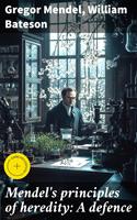 Mendel's principles of heredity: A defence