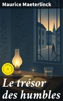   Le tr&eacute;sor des humbles